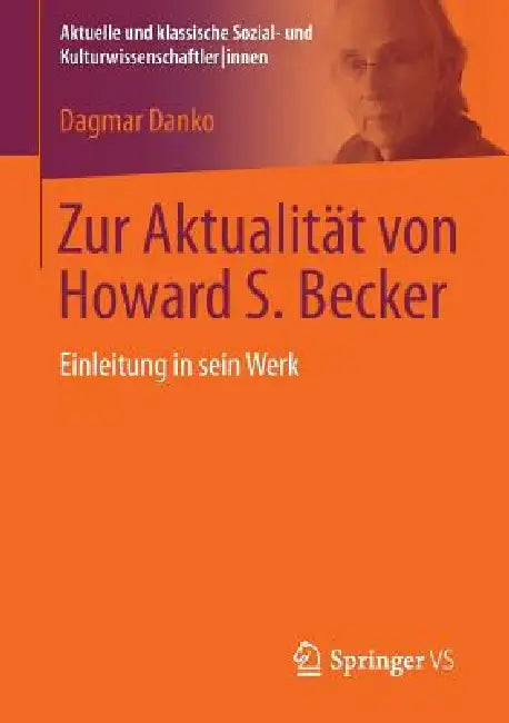 Zur Aktualität Von Howard S. Becker (English, Dagmar Danko) - Image 1 - BookBajar