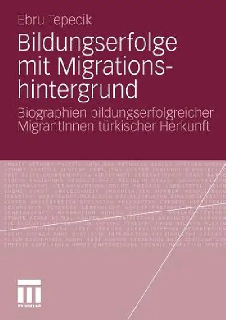 Buy Bildungserfolge Mit Migrationshintergrund (English, Ebru Tepecik) Online at Best Price - BookBajar