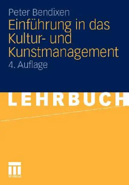Einführung in Das Kultur- Und Kunstmanagement (English, Peter Bendixen) - Image 1 - BookBajar