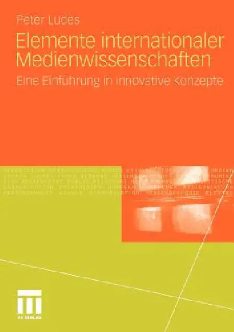 Buy Elemente Internationaler Medienwissenschaften (English, Peter Ludes) Online at Best Price - BookBajar