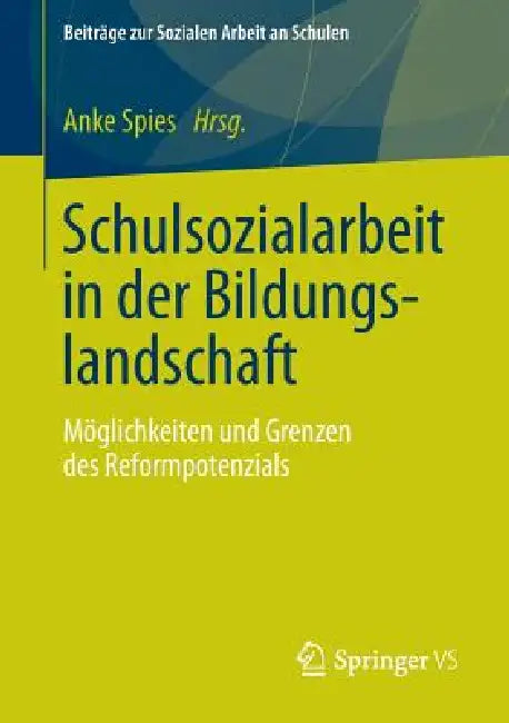 Buy Schulsozialarbeit in Der Bildungslandschaft (English, Anke Spies) Online at Best Price - BookBajar