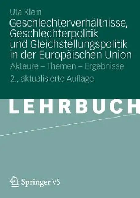 Buy Geschlechterverhältnisse, Geschlechterpolitik Und Gleichstellungspolitik in Der Europäischen Union (English, Uta Klein) Online at Best Price - BookBajar