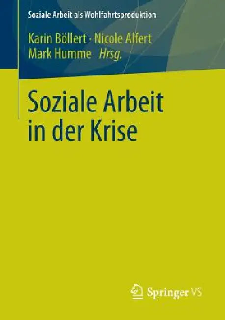 Buy Soziale Arbeit in Der Krise (English, Karin Böllert | Nicole Alfert | Mark Humme) Online at Best Price - BookBajar