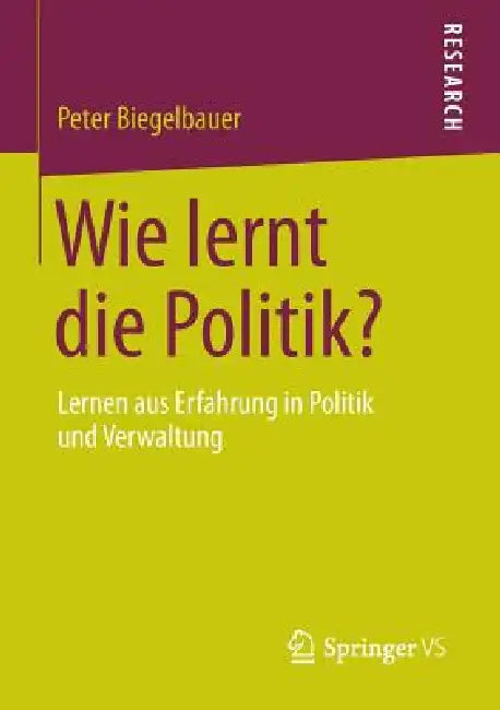 Buy Wie Lernt Die Politik? (English, Peter Biegelbauer) Online at Best Price - BookBajar