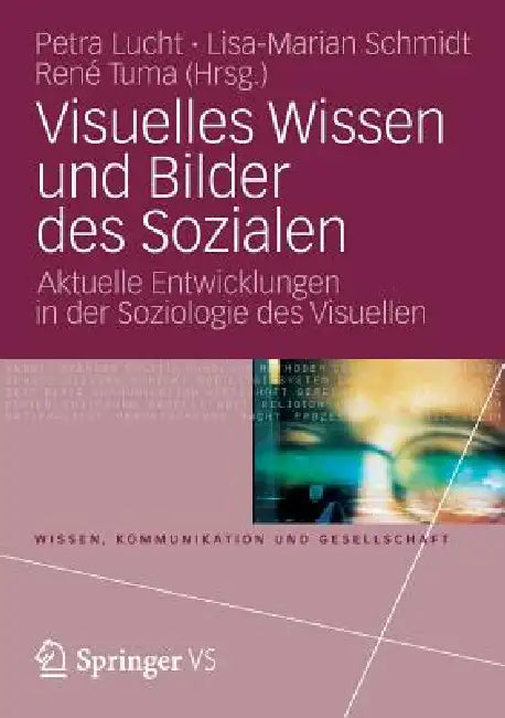 Visuelles Wissen Und Bilder Des Sozialen (English, Petra Lucht | Lisa-Marian Schmidt | René Tuma) - Image 1 - BookBajar