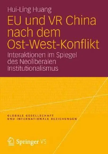 Buy EU Und VR China Nach Dem Ost-West-Konflikt (English, Hui-Ling Huang) Online at Best Price - BookBajar