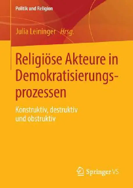 Buy Religiöse Akteure in Demokratisierungsprozessen (English, Julia Leininger) Online at Best Price - BookBajar