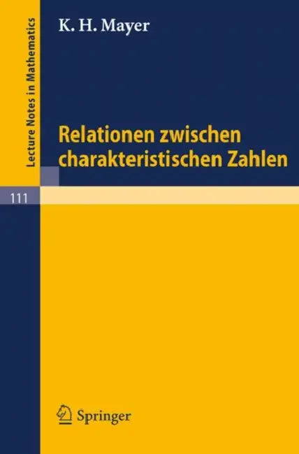 Buy Relationen Zwischen Charakteristischen Zahlen (English, K. H. Mayer) Online at Best Price - BookBajar