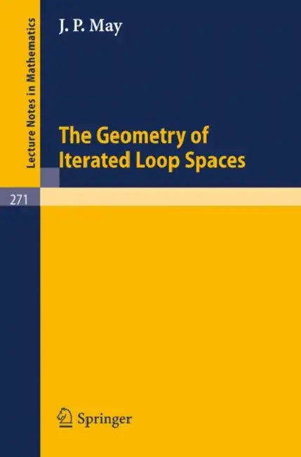 Buy The Geometry of Iterated Loop Spaces (English, J. P. May) Online at Best Price - BookBajar