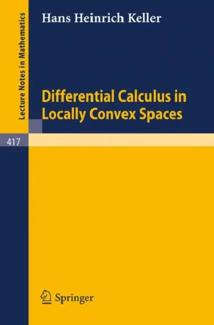 Buy Differential Calculus in Locally Convex Spaces (English, H. H. Keller) Online at Best Price - BookBajar