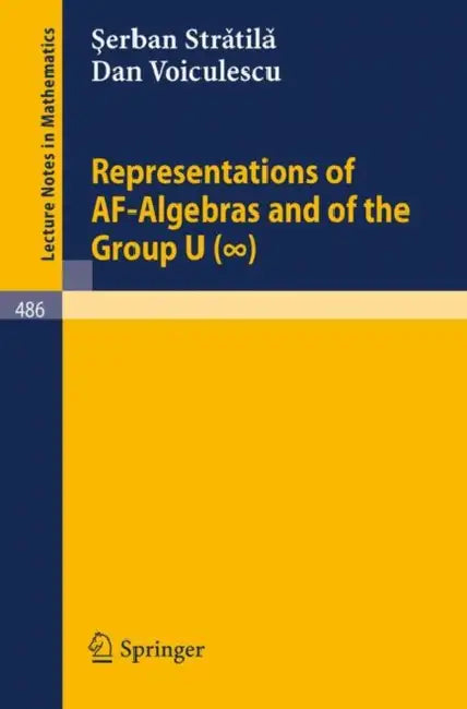 Buy Representations of Af-Algebras and of the Group U. (Infinite) (English, S. -V Stratila | D. -V Voiculescu) Online at Best Price - BookBajar