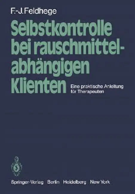 Buy Selbstkontrolle Bei Rauschmittelabhängigen Klienten (English, F. -J Feldhege) Online at Best Price - BookBajar