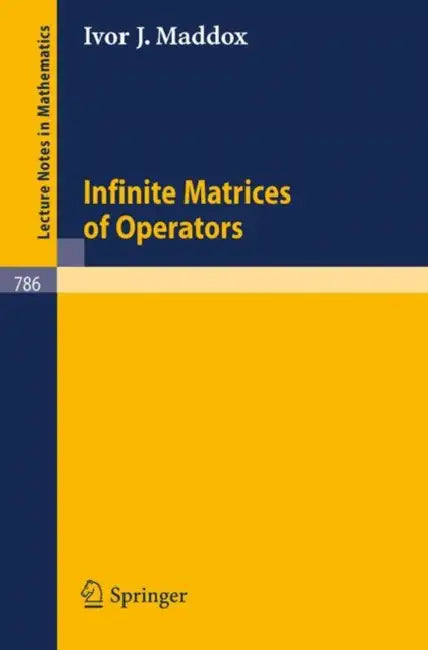 Buy Infinite Matrices of Operators (English, I. J. Maddox) Online at Best Price - BookBajar