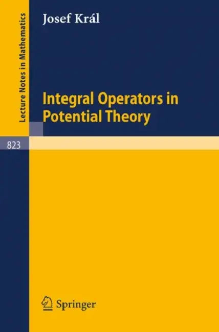 Buy Integral Operators in Potential Theory (English, Josef Kral) Online at Best Price - BookBajar
