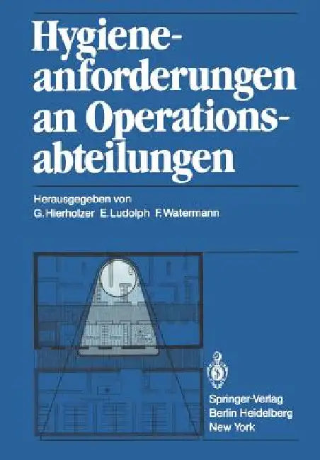Buy Hygieneanforderungen an Operationsabteilungen (English, G. Hierholzer | E. Ludolph | F. Watermann) Online at Best Price - BookBajar