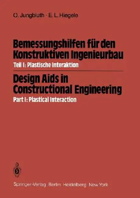 Buy Bemessungshilfen Für Den Konstruktiven Ingenieurbau / Design AIDS in Constructional Engineering (English, Otto Jungbluth | E. L. Hiegele) Online at Best Price - BookBajar