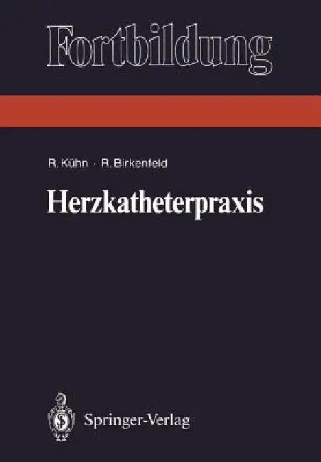 Buy Herzkatheterpraxis (English, Reiner Kühn | Ralf Birkenfeld) Online at Best Price - BookBajar