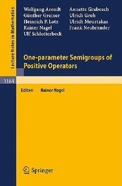 Buy One-Parameter Semigroups of Positive Operators (English, Wolfgang Arendt | Rainer Nagel | Annette Grabosch) Online at Best Price - BookBajar