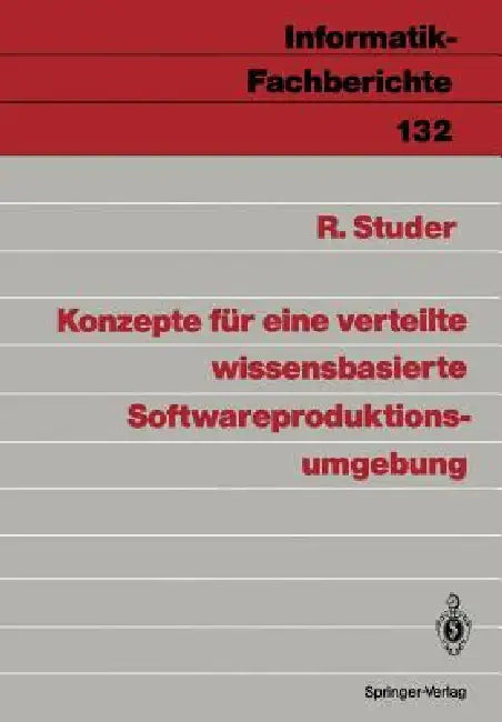 Buy Konzepte Für Eine Verteilte Wissensbasierte Softwareproduktionsumgebung (English, Rudi Studer) Online at Best Price - BookBajar