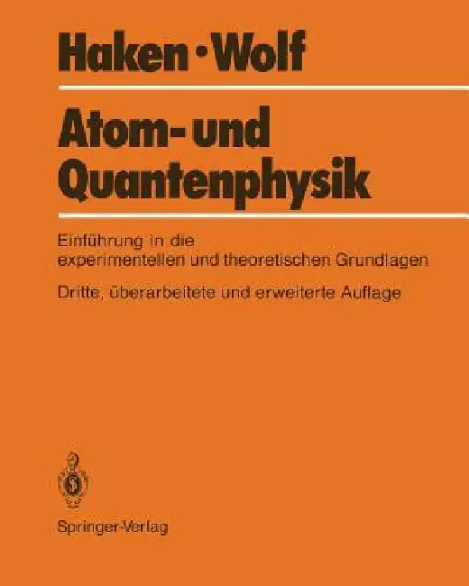 Buy Atom- Und Quantenphysik (English, Hermann Haken | Hans C. Wolf) Online at Best Price - BookBajar
