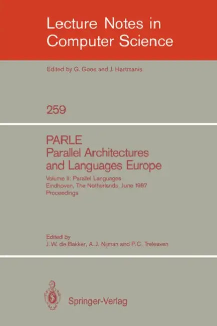 Buy Parle Parallel Architectures and Languages Europe (English, Jacobus W. De Bakker | A. J. Nijman | Philip C. Treleaven) Online at Best Price - BookBajar