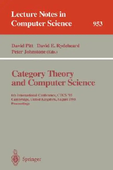 Buy Category Theory and Computer Science (English, David H. Pitt | Axel Poigne | David E. Rydeheard) Online at Best Price - BookBajar