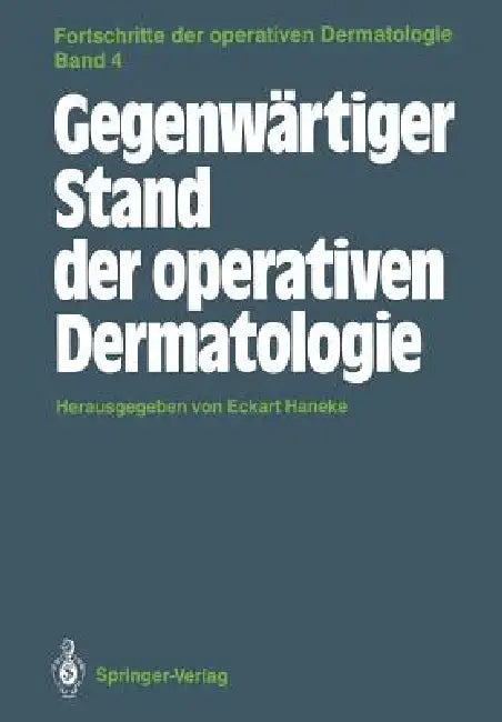 Buy Gegenwärtiger Stand Der Operativen Dermatologie (English, Eckart Haneke) Online at Best Price - BookBajar