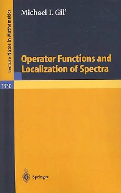 Buy Operator Functions and Localization of Spectra (English, Michael I. Gil) Online at Best Price - BookBajar