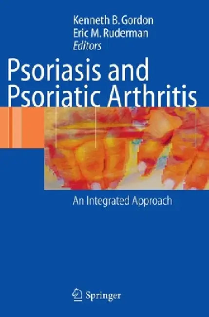 Buy Psoriasis and Psoriatic Arthritis (English, Kenneth B. Gordon | Eric M. Ruderman) Online at Best Price - BookBajar