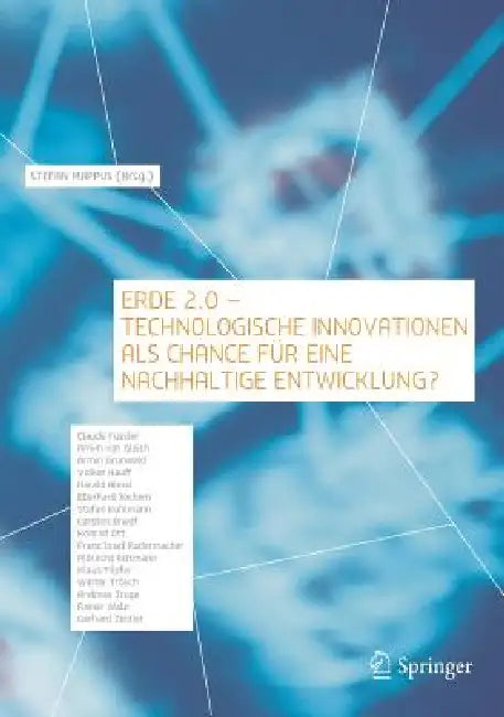 Buy Erde 2.0 - Technologische Innovationen ALS Chance Für Eine Nachhaltige Entwicklung? (English, Ministerium Für Umwelt Baden-Württemberg) Online at Best Price - BookBajar