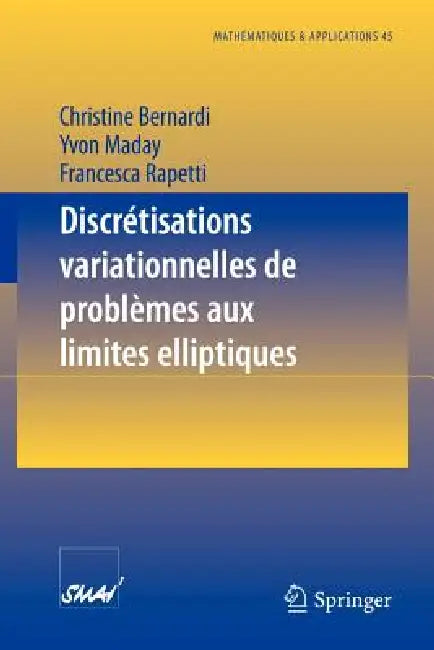 Discrétisations Variationnelles de Problèmes Aux Limites Elliptiques (English, Christine Bernardi | Yvon Maday | Franscesca Rapetti) - Image 1 - BookBajar