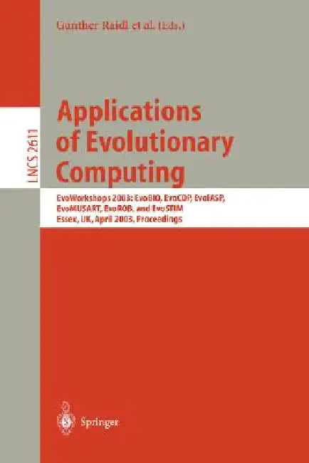 Buy Applications of Evolutionary Computing (English, Günther R. Raidl | Stefano Cagnoni | Jürgen Branke) Online at Best Price - BookBajar
