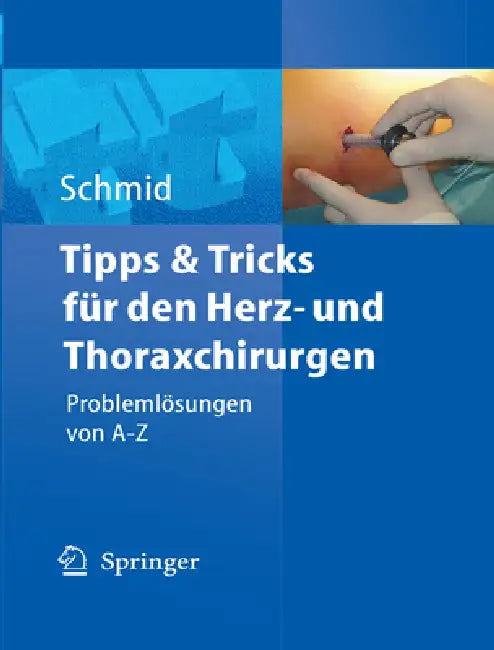 Buy Tipps Und Tricks Für Den Herz- Und Thoraxchirurgen (English, D. Stockhausen | Christof Schmid) Online at Best Price - BookBajar