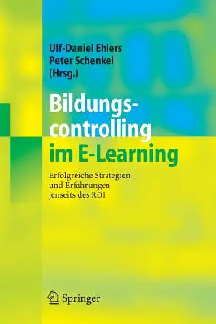 Buy Bildungscontrolling Im E-Learning (English, Ulf-Daniel Ehlers | Peter Schenkel) Online at Best Price - BookBajar