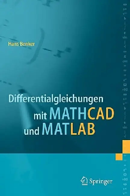 Buy Differentialgleichungen Mit MathCAD Und MATLAB (English, Hans Benker) Online at Best Price - BookBajar