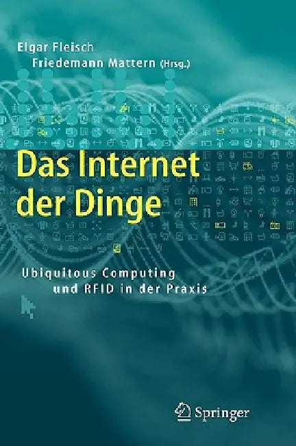 Buy Das Internet Der Dinge (English, Elgar Fleisch | Friedemann Mattern) Online at Best Price - BookBajar