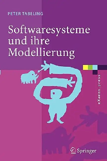 Buy Softwaresysteme Und Ihre Modellierung (English, Peter Tabeling) Online at Best Price - BookBajar