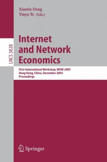 Buy Internet and Network Economics (English, Xiaotie Deng | Yinyu Ye) Online at Best Price - BookBajar