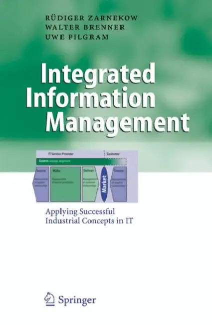 Buy Integrated Information Management (English, Rüdiger Zarnekow | Therese Faessler | Walter Brenner) Online at Best Price - BookBajar