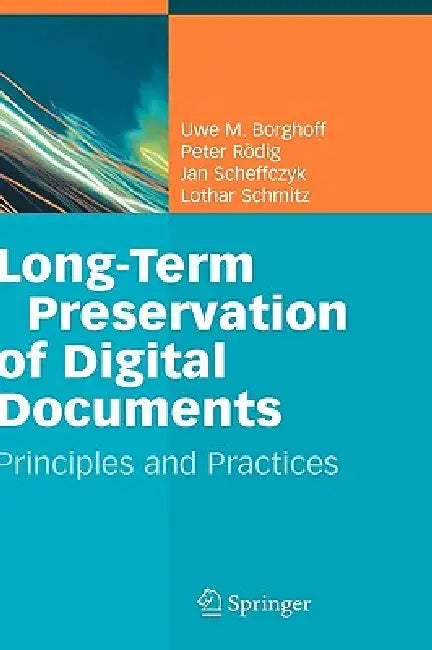 Buy Long-Term Preservation of Digital Documents (English, Uwe M. Borghoff | Peter Rödig | Jan Scheffczyk) Online at Best Price - BookBajar