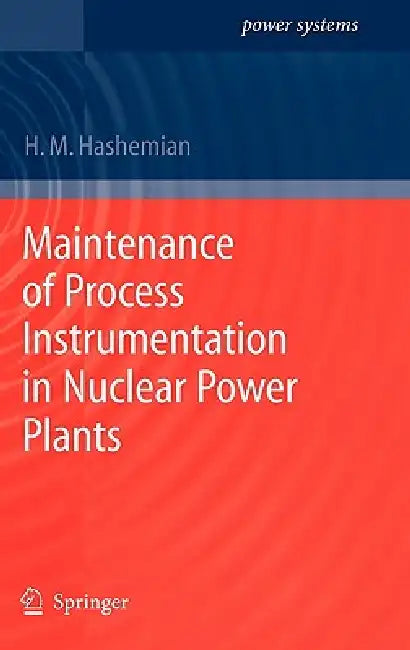 Maintenance of Process Instrumentation in Nuclear Power Plants (English, H. M. Hashemian) - Image 1 - BookBajar