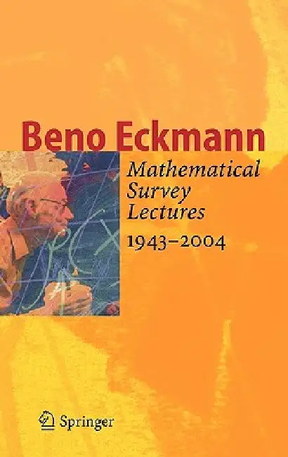 Buy Mathematical Survey Lectures 1943-2004 (English, Beno Eckmann) Online at Best Price - BookBajar