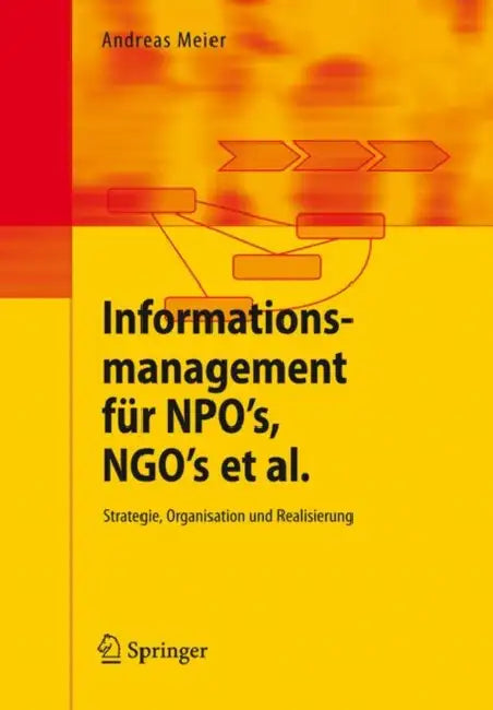 Buy Informationsmanagement Für Npo's, Ngo's Et Al. (English, Andreas Meier) Online at Best Price - BookBajar