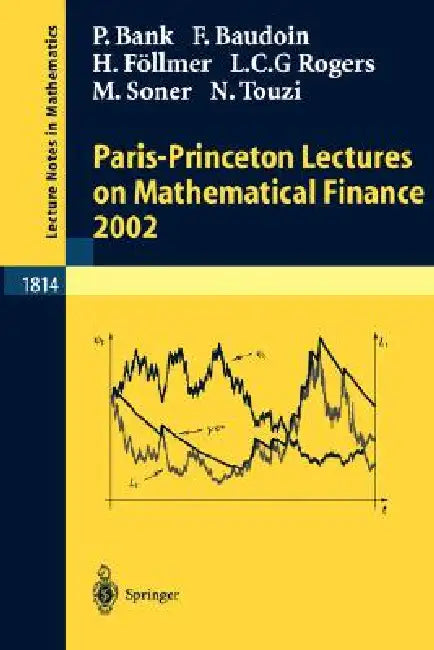 Buy Paris-Princeton Lectures on Mathematical Finance (English, Peter Bank | René Carmona | Fabrice Baudoin) Online at Best Price - BookBajar