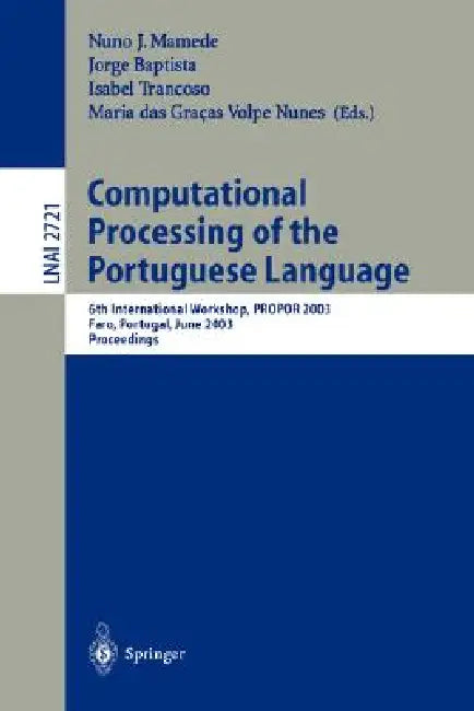 Buy Computational Processing of the Portuguese Language (English, Nuno J. Mamede | Jorge Baptista | Isabel Trancoso) Online at Best Price - BookBajar