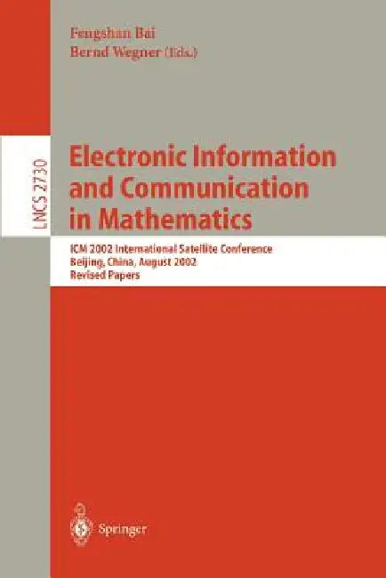 Buy Electronic Information and Communication in Mathematics (English, Fengshan Bai | Bernd Wegner) Online at Best Price - BookBajar
