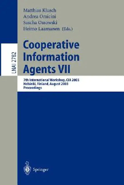 Buy Cooperative Information Agents VII (English, Matthias Klusch | Sascha Ossowski | Andrea Omicini) Online at Best Price - BookBajar