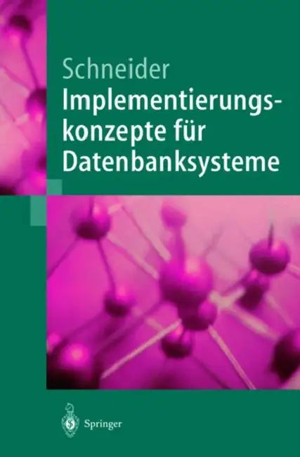 Buy Implementierungskonzepte Für Datenbanksysteme (English, Markus Schneider) Online at Best Price - BookBajar