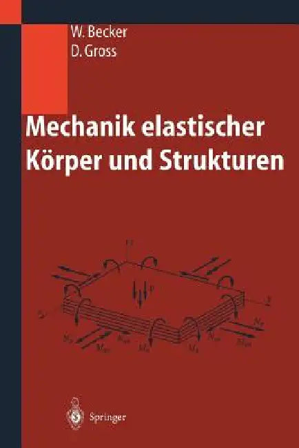 Buy Mechanik Elastischer Körper Und Strukturen (English, Wilfried Becker | Dietmar Gross) Online at Best Price - BookBajar