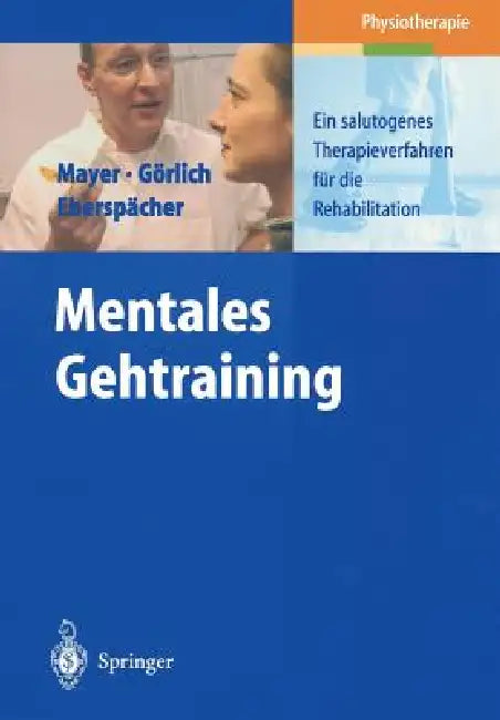 Buy Mentales Gehtraining (English, J. Mayer | P. Görlich | H. Eberspächer) Online at Best Price - BookBajar